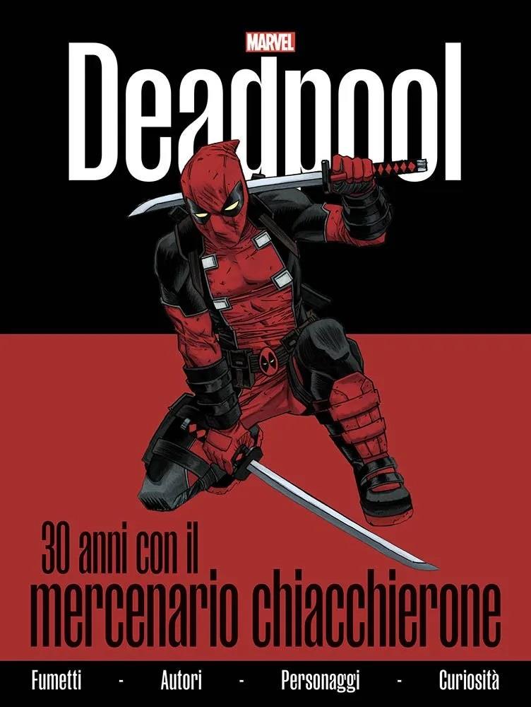 DEADPOOL 30 ANNI CON IL MERCENARIO