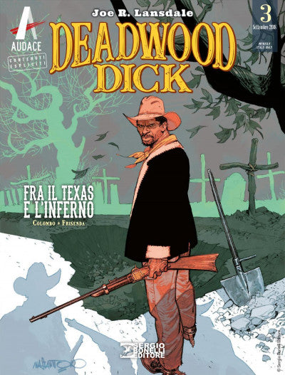 Deadwood Dick - N° 3 - Fra Il Texas E L'Inferno - Bonelli Editore